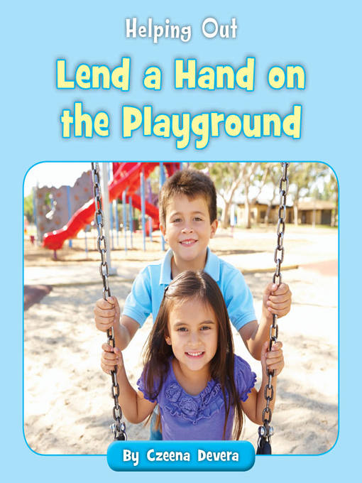 Title details for Lend a Hand on the Playground by Czeena Devera - Available